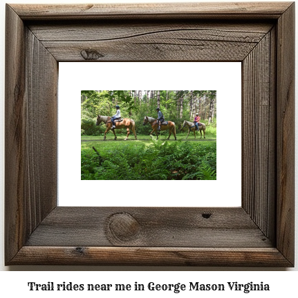 trail rides near me in George Mason, Virginia